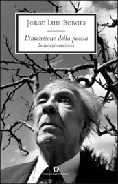 borges l'invenzione della poesia